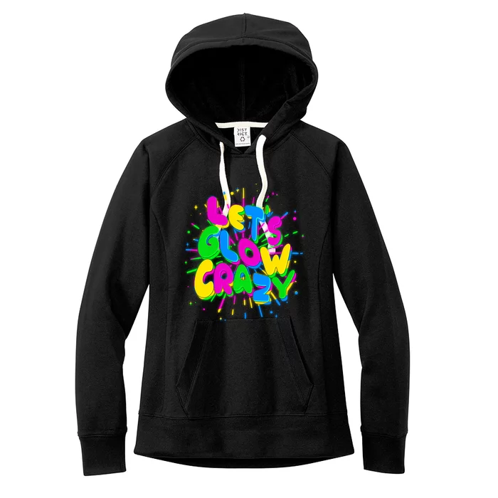 Lets Glow Crazy Women's Fleece Hoodie