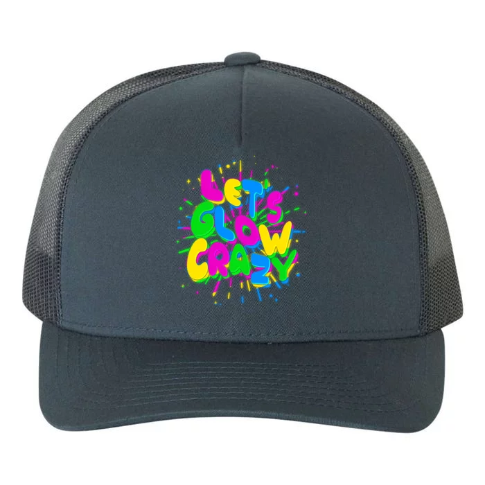 Lets Glow Crazy Yupoong Adult 5-Panel Trucker Hat