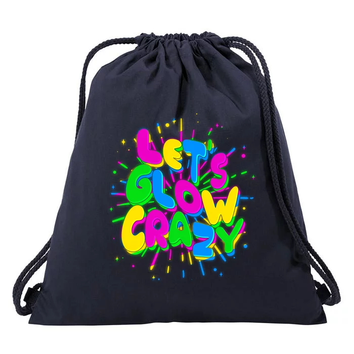 Lets Glow Crazy Drawstring Bag