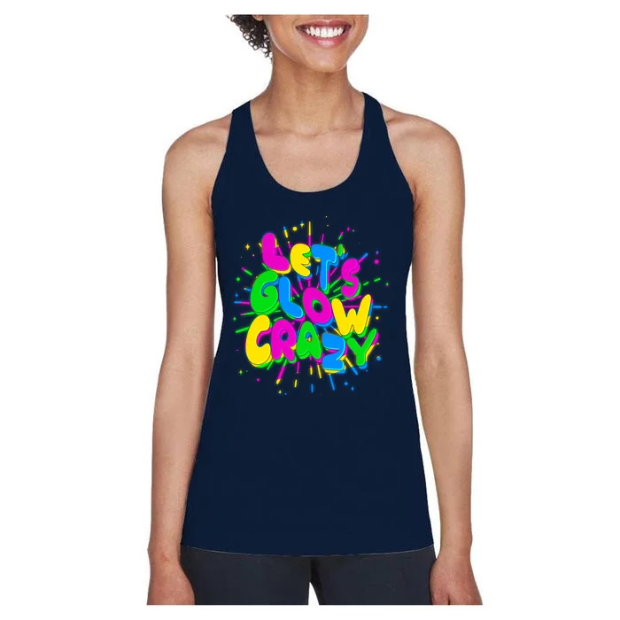 Lets Glow Crazy Women's Racerback Tank