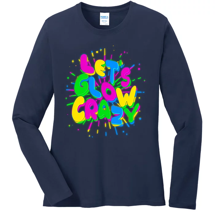 Lets Glow Crazy Ladies Long Sleeve Shirt