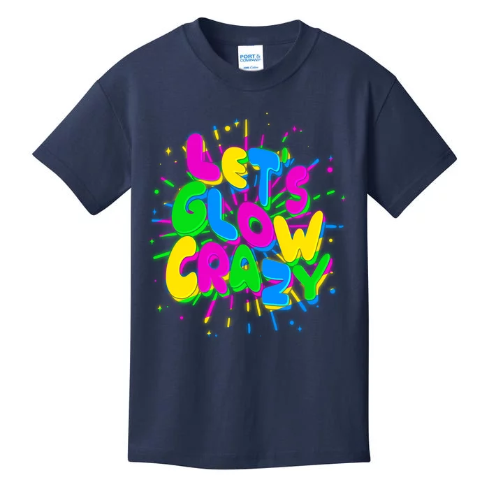 Lets Glow Crazy Kids T-Shirt