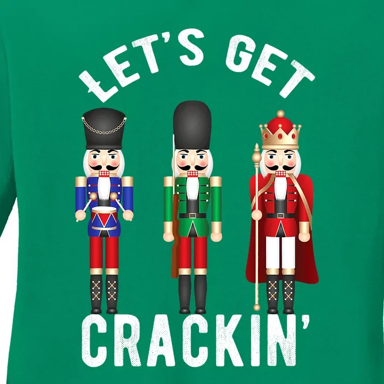 Let's Get Cracking Christmas Nutcracker Ballet Festive Gift Ladies Long Sleeve Shirt