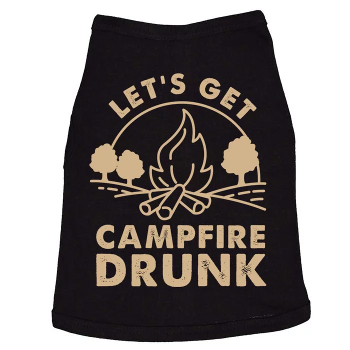 Lets Get Campfire Drunk Bonfire Quote Doggie Tank