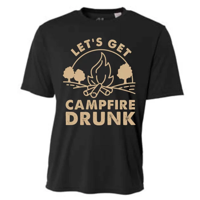 Lets Get Campfire Drunk Bonfire Quote Cooling Performance Crew T-Shirt