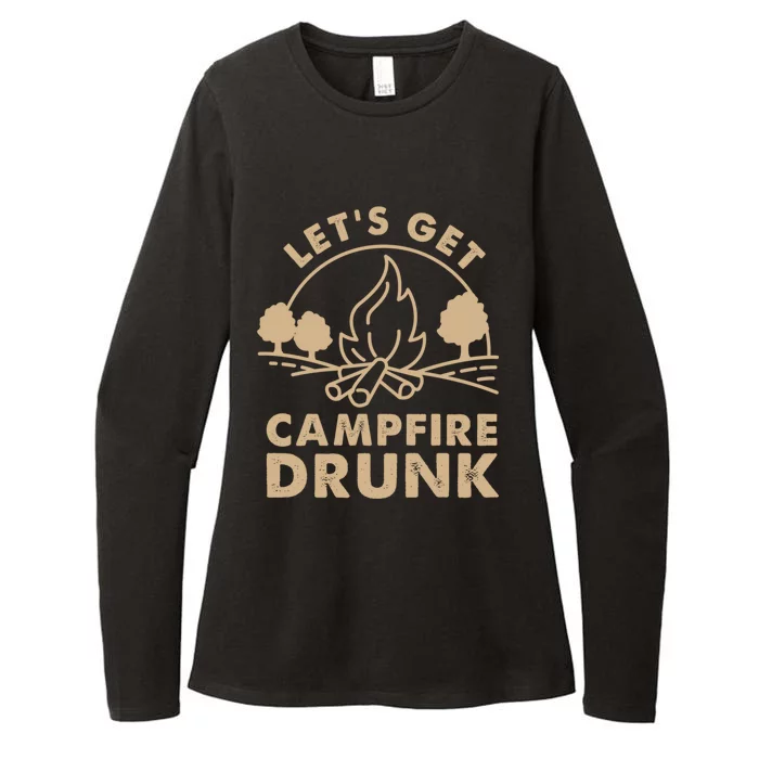 Lets Get Campfire Drunk Bonfire Quote Womens CVC Long Sleeve Shirt