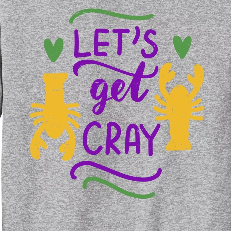 Let's Get Cray Mardi Gras Lobster Tall Sweatshirt