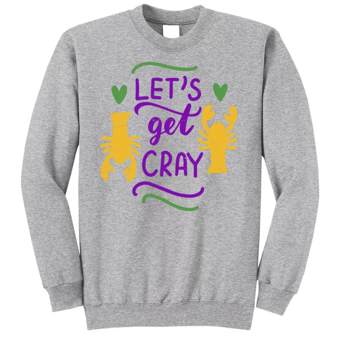 Let's Get Cray Mardi Gras Lobster Tall Sweatshirt