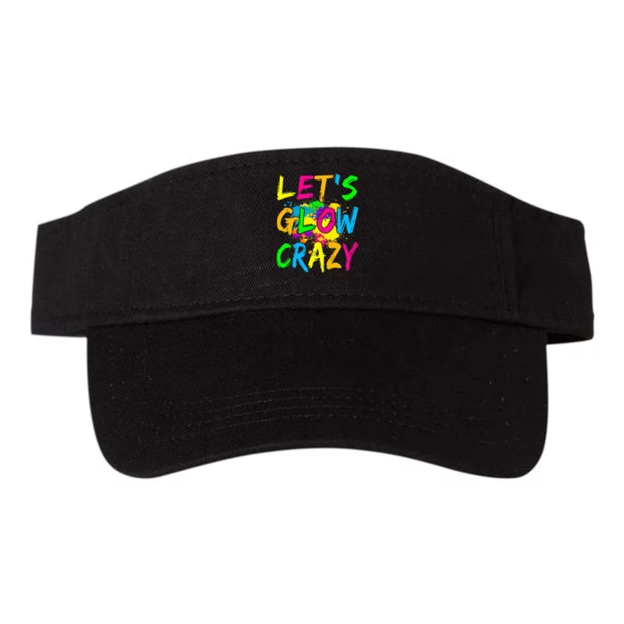 Lets Glow Crazy Out Colorful Party Valucap Bio-Washed Visor