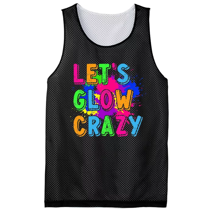 Let Glow Crazy Retro Colorful Quote Group Team Tie Dye Mesh Reversible Basketball Jersey Tank