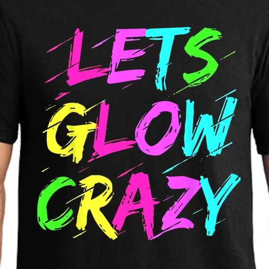 Lets Glow Crazy Glow Party 80s Retro Costume Party Lover Pajama Set