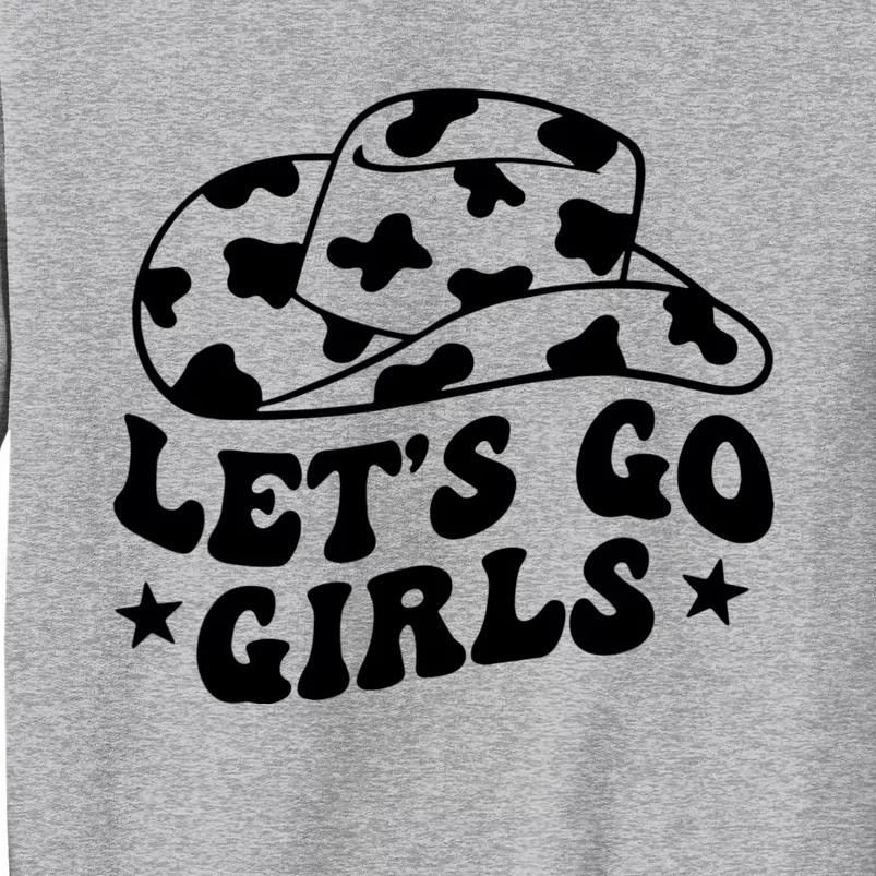 Let's Go Cowgirl Western Gifts For Women Tall Sweatshirt