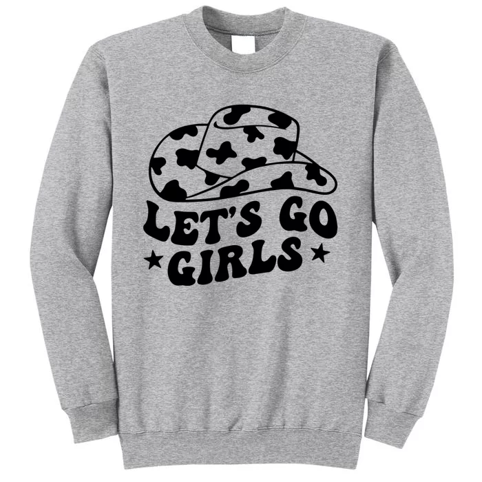 Let's Go Cowgirl Western Gifts For Women Tall Sweatshirt