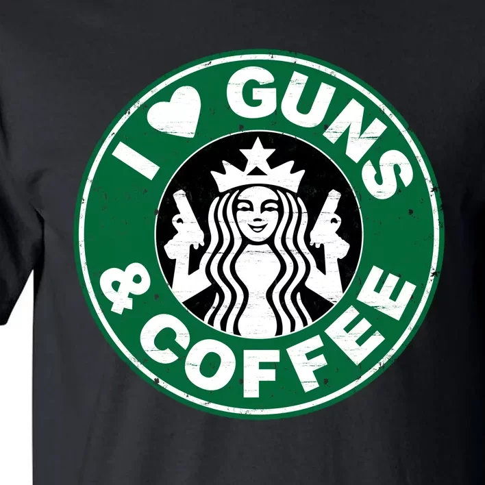 Love Guns Coffee Tall T-Shirt