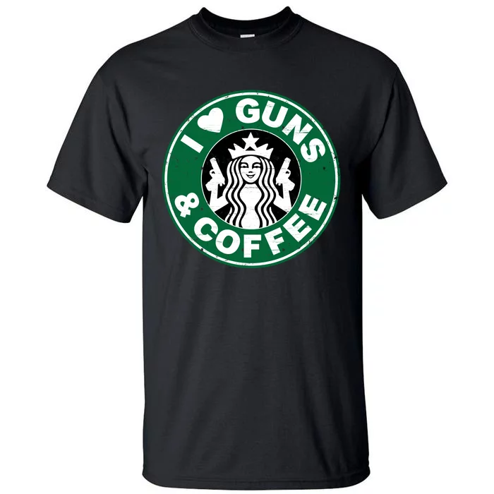 Love Guns Coffee Tall T-Shirt