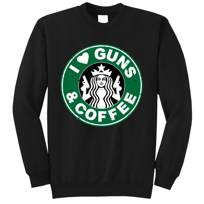 Love Guns Coffee Tall Sweatshirt