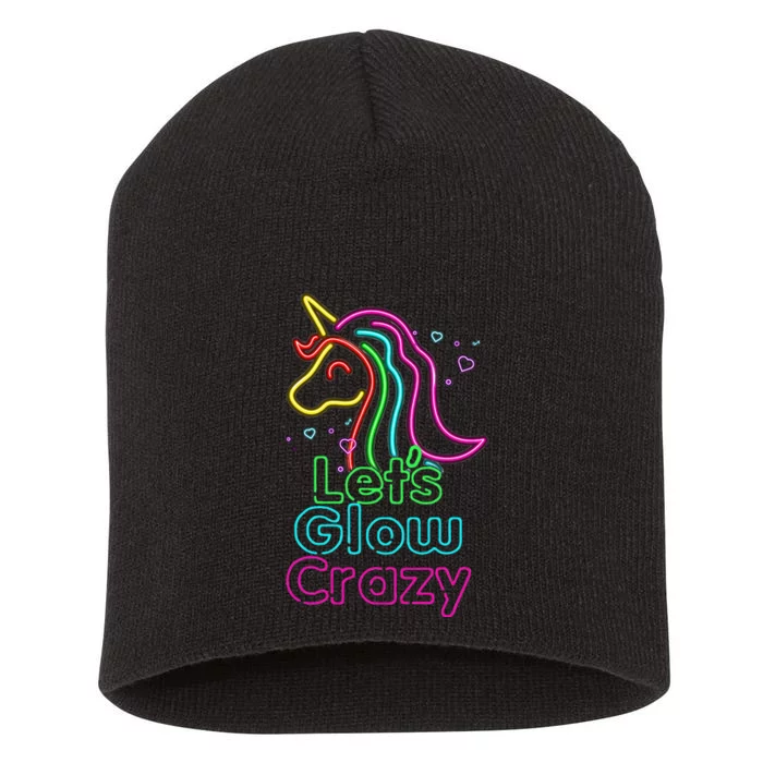 Lets Glow Crazy Glow Party Unicorn Lover Birthday Short Acrylic Beanie