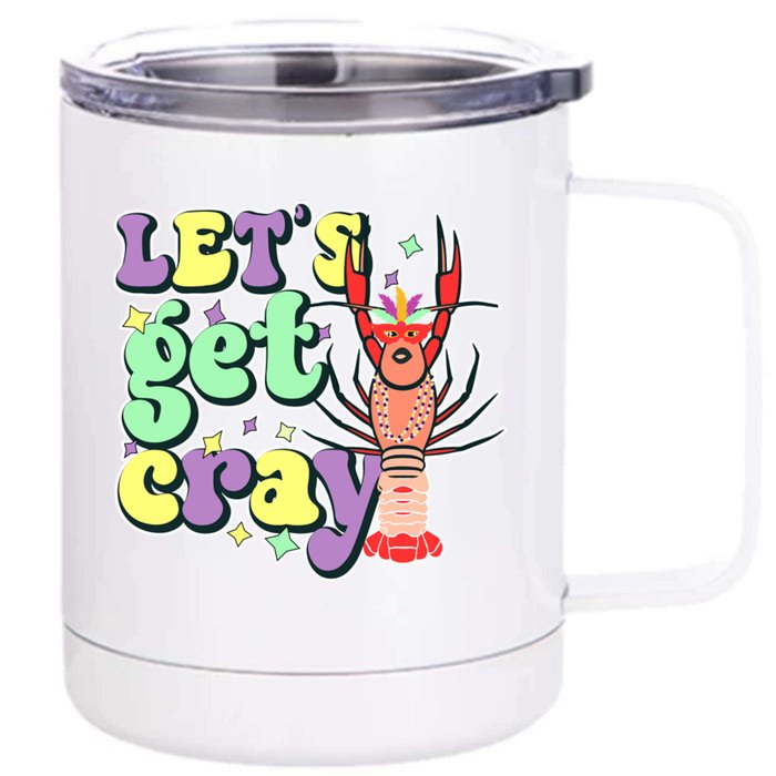 Lets Get Cray Front & Back 12oz Stainless Steel Tumbler Cup