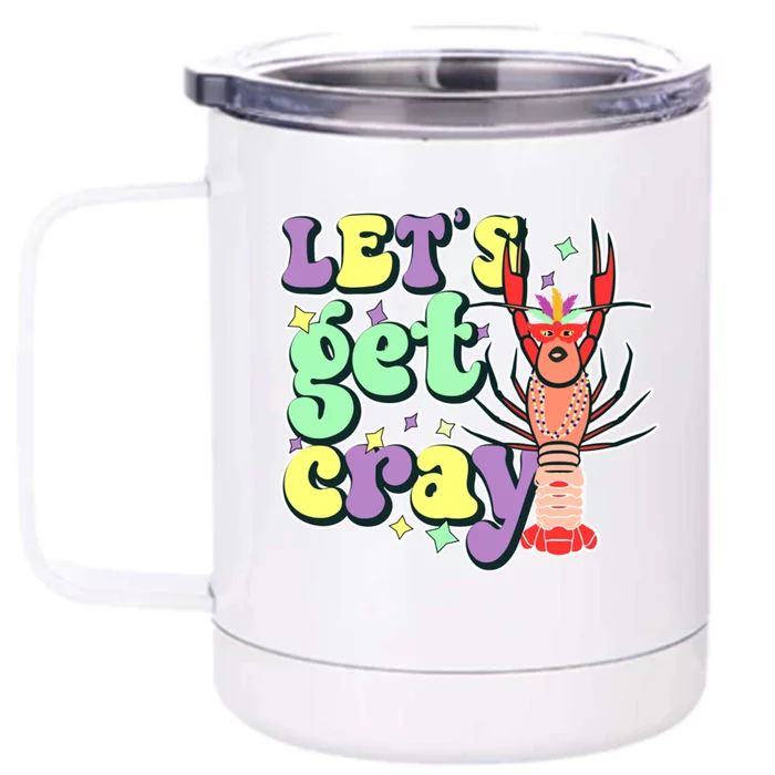 Lets Get Cray Front & Back 12oz Stainless Steel Tumbler Cup