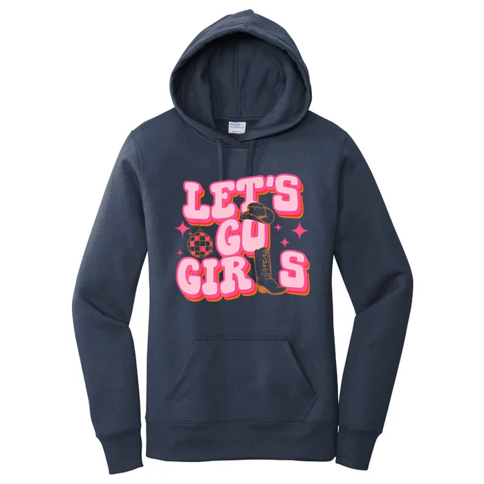 Lets Go Cowgirl Hat Cowboy Boots Bachelorette Party Women's Pullover Hoodie