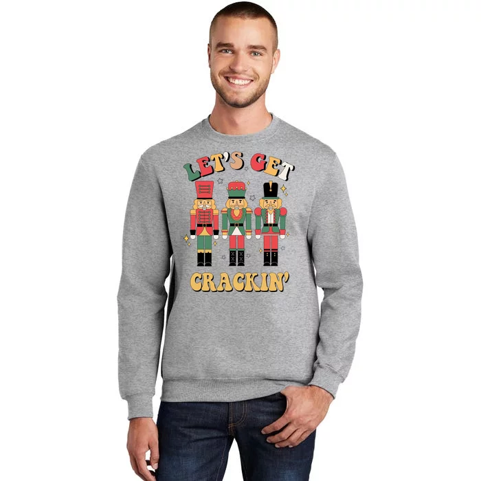 Lets Get Crackin Funny Christmas Tall Sweatshirt