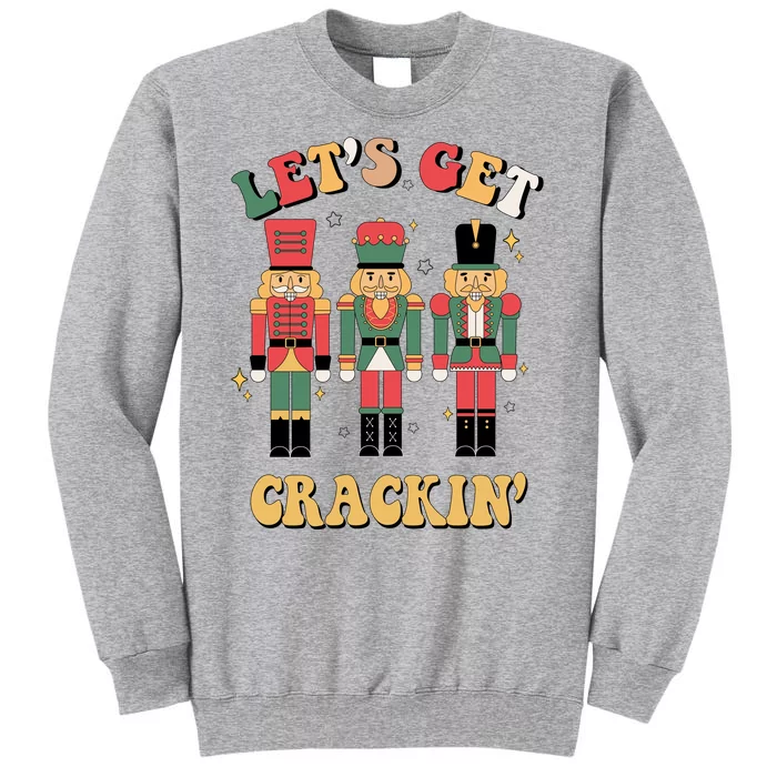 Lets Get Crackin Funny Christmas Tall Sweatshirt