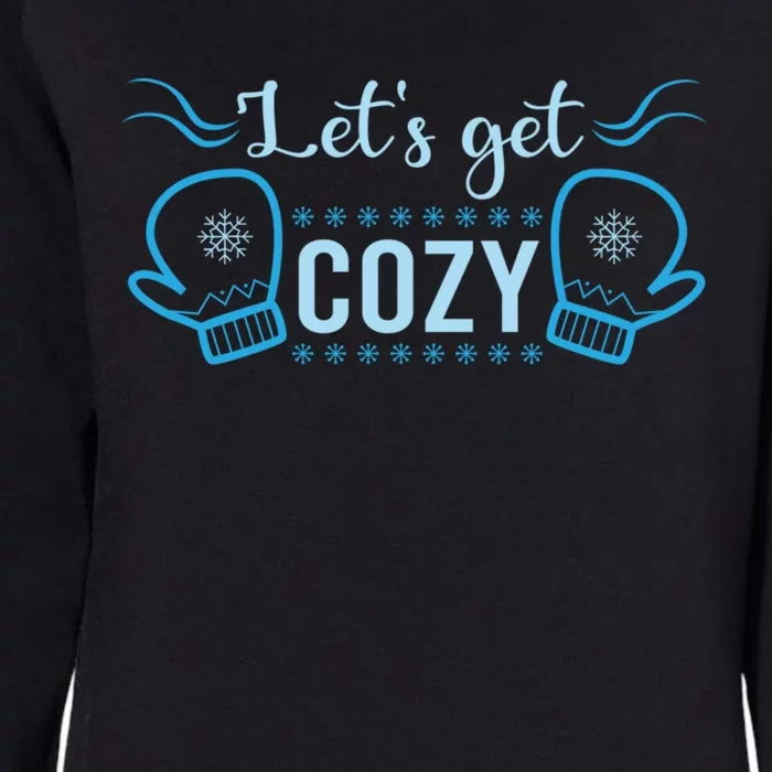 Lets Get Cozy Christmas Holiday Season Great Gift Womens California Wash Sweatshirt