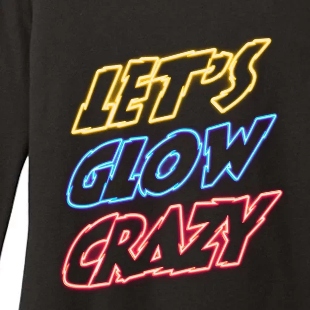 Let's Glow Crazy 80s Party 80s Glow Party Glow Party Squad Cute Gift Womens CVC Long Sleeve Shirt