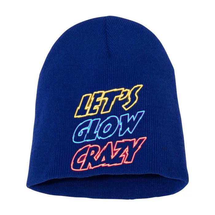 Let's Glow Crazy 80s Party 80s Glow Party Glow Party Squad Cute Gift Short Acrylic Beanie