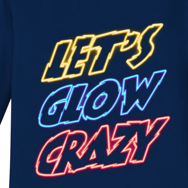 Let's Glow Crazy 80s Party 80s Glow Party Glow Party Squad Cute Gift Baby Long Sleeve Bodysuit