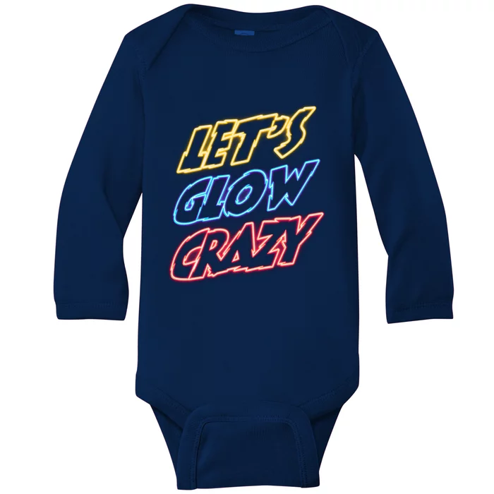 Let's Glow Crazy 80s Party 80s Glow Party Glow Party Squad Cute Gift Baby Long Sleeve Bodysuit