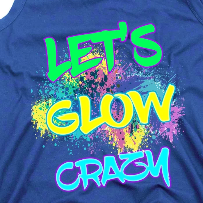 Let's Glow Crazy Glow Party 80s Retro Costume Party Lover Cute Gift Tank Top