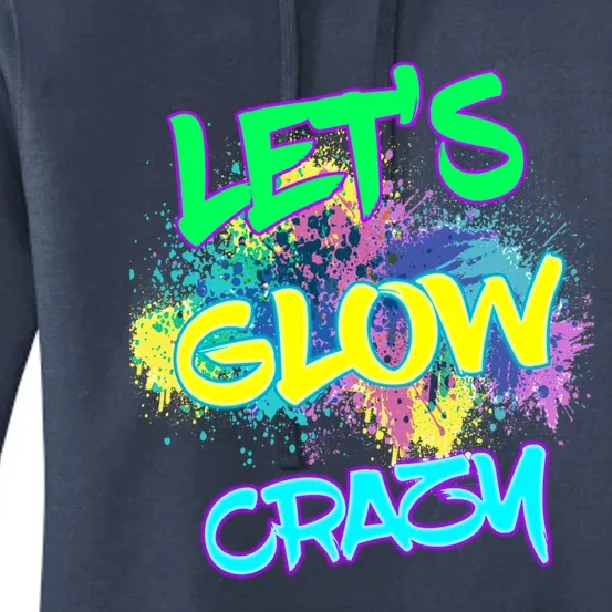 Let's Glow Crazy Glow Party 80s Retro Costume Party Lover Cute Gift Women's Pullover Hoodie