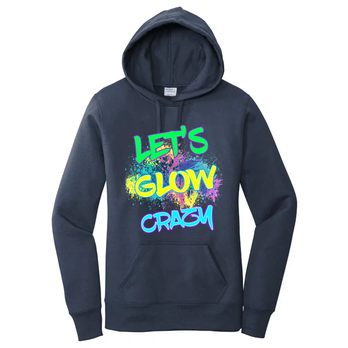 Let's Glow Crazy Glow Party 80s Retro Costume Party Lover Cute Gift Women's Pullover Hoodie