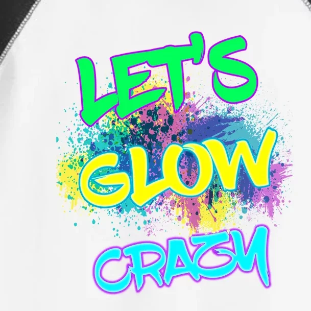 Let's Glow Crazy Glow Party 80s Retro Costume Party Lover Cute Gift Toddler Fine Jersey T-Shirt