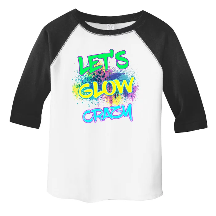 Let's Glow Crazy Glow Party 80s Retro Costume Party Lover Cute Gift Toddler Fine Jersey T-Shirt