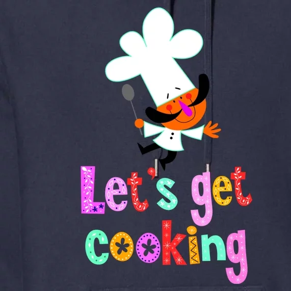 Lets Get Cooking Premium Hoodie