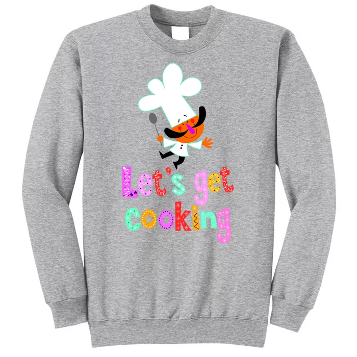 Lets Get Cooking Tall Sweatshirt