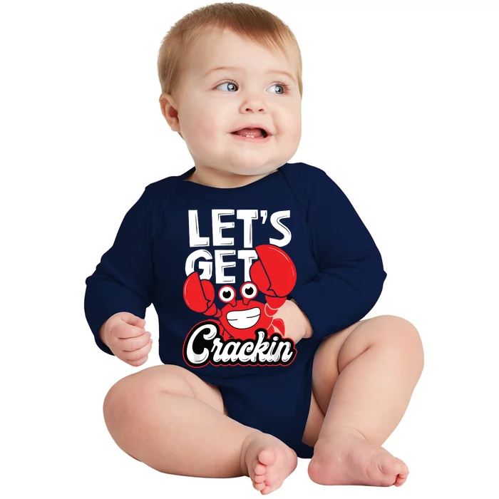 Let's Get Crackin Funny Crab Eater Seafood Lover Crab Boil Baby Long Sleeve Bodysuit