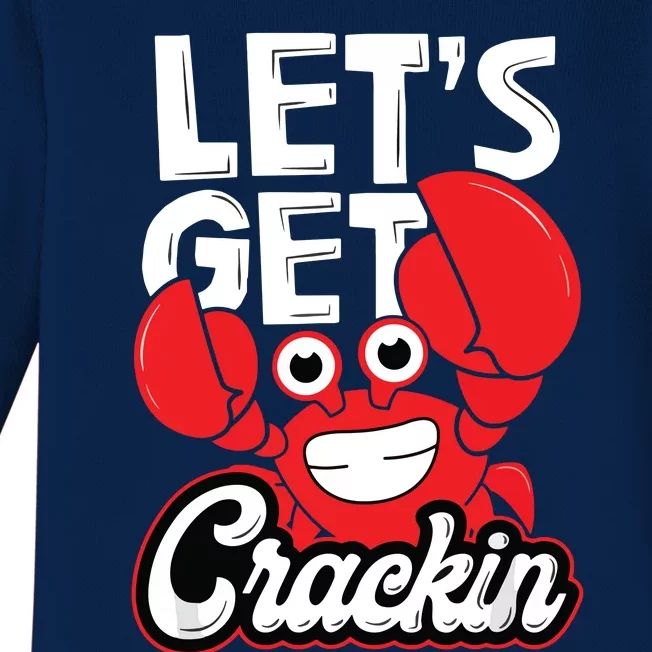 Let's Get Crackin Funny Crab Eater Seafood Lover Crab Boil Baby Long Sleeve Bodysuit