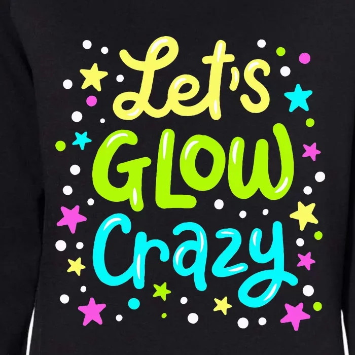 Lets Go Crazy 80s Party Outfit Retro 1980s 80s Lover Womens California Wash Sweatshirt