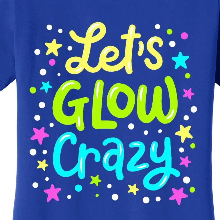 Lets Go Crazy 80s Party Outfit Retro 1980s 80s Lover Women's T-Shirt