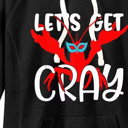 Lets Get Cray Crayfish With Mardi Gras Mask Crawfish Women's Fleece Hoodie