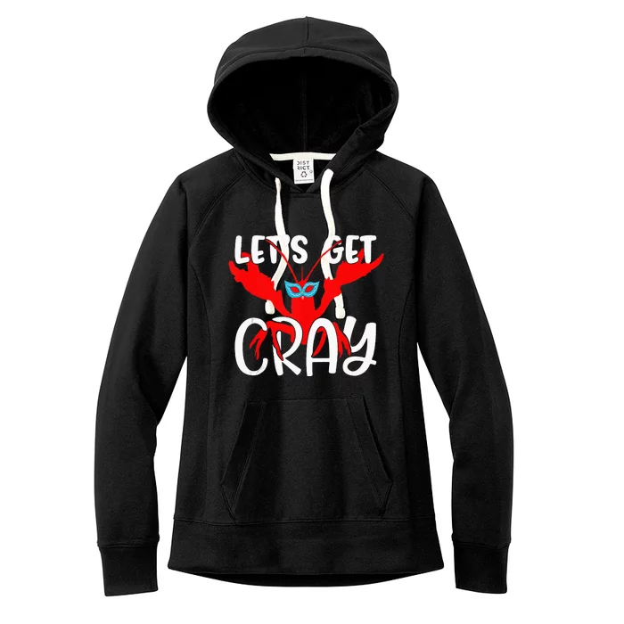 Lets Get Cray Crayfish With Mardi Gras Mask Crawfish Women's Fleece Hoodie