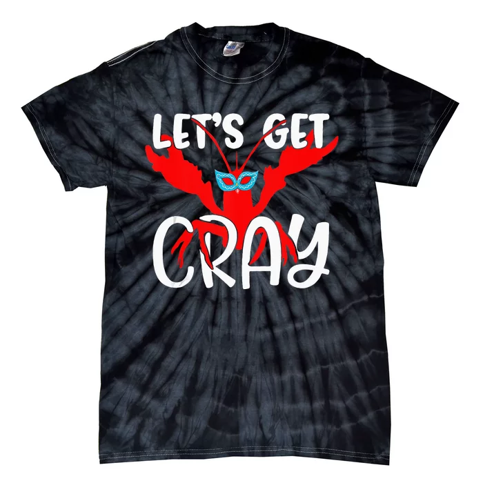 Lets Get Cray Crayfish With Mardi Gras Mask Crawfish Tie-Dye T-Shirt