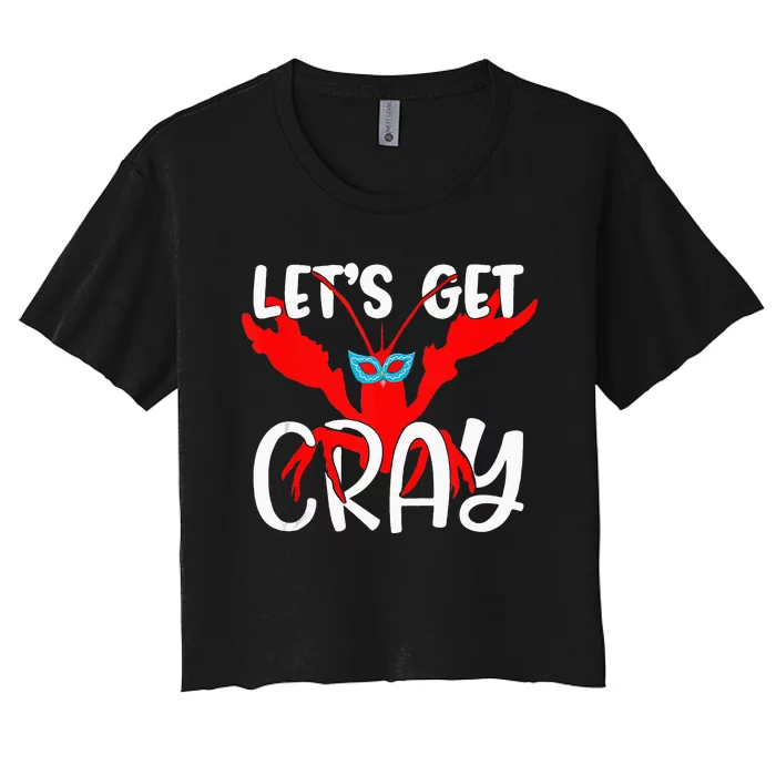 Lets Get Cray Crayfish With Mardi Gras Mask Crawfish Women's Crop Top Tee