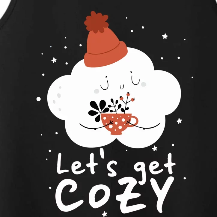 LetS Get Cozy For People Who Love Winter And Autumn Cute Gift Performance Tank