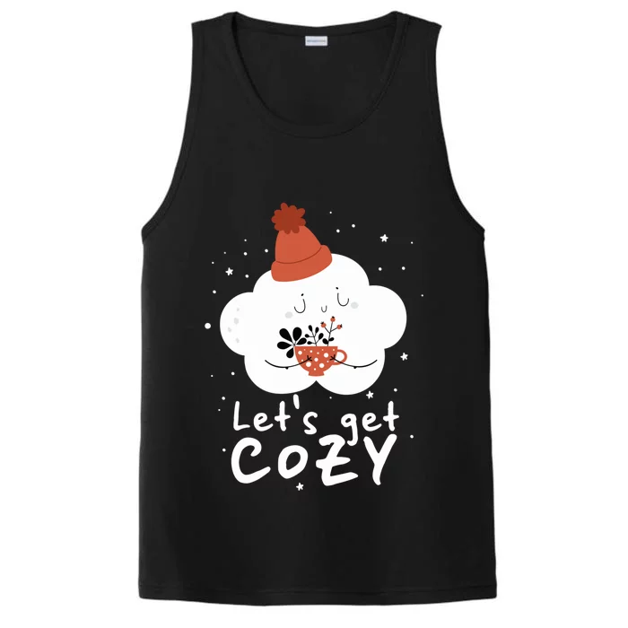 LetS Get Cozy For People Who Love Winter And Autumn Cute Gift Performance Tank