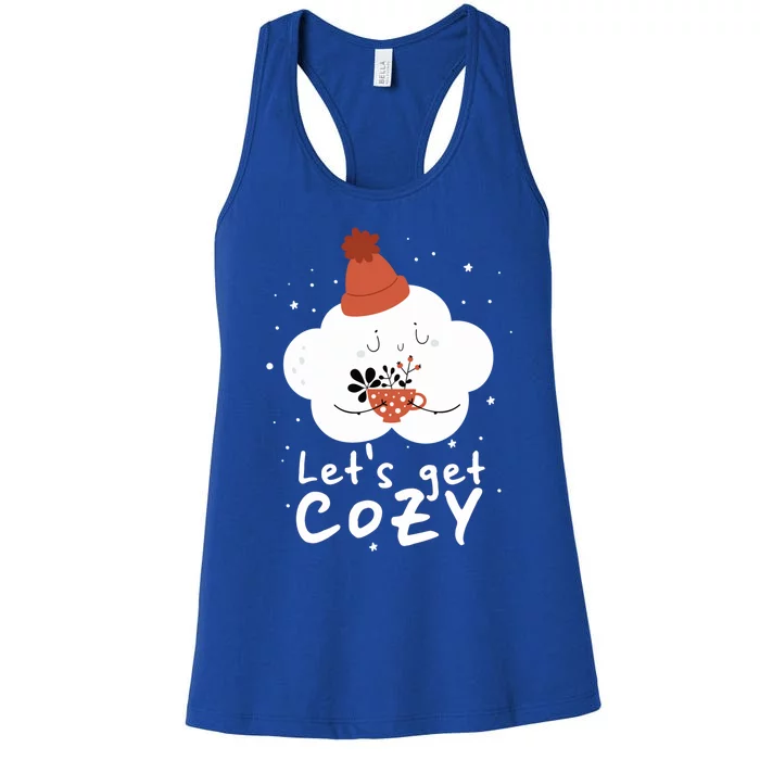 LetS Get Cozy For People Who Love Winter And Autumn Cute Gift Women's Racerback Tank