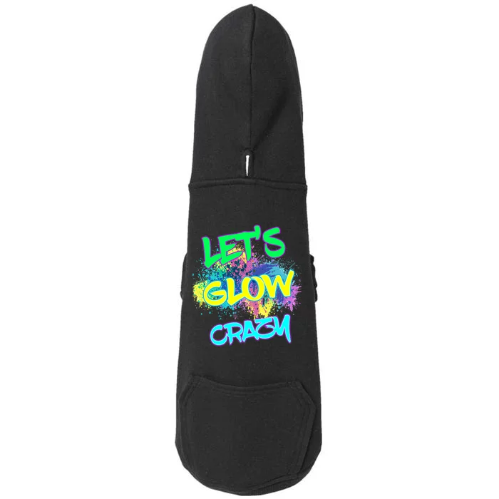 Lets Glow Crazy Glow Party 80s Retro Costume Party Lover Doggie 3-End Fleece Hoodie